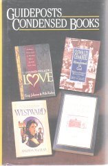 Guideposts Condensed Books: A Sweetness to the Soul / Oswald Chambers: Abandoned to God / Westward / The Second Decade of Love