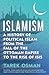 Islamism: A History of Political Islam from the Fall of the Ottoman Empire to the Rise of ISIS