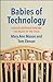 Babies of Technology by Mary Ann Mason