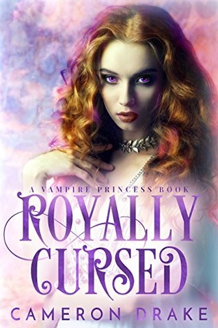Royally Cursed (Vampire Princess #2)