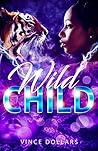 WILD CHILD: MY RATCHET DAUGHTER