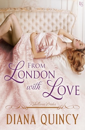 From London with Love (Rebellious Brides, #3)