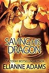 Saving His Dragon (Dragon Blood, #5)