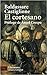 El cortesano/ The Courtier (El Libro De Bolsillo: Literatura/ the Pocket Books: Literature) (Spanish Edition)