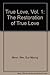 True Love, Vol. 1: The Restoration of True Love