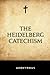 The Heidelberg Catechism