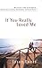 If You Really Loved Me by Jason Evert