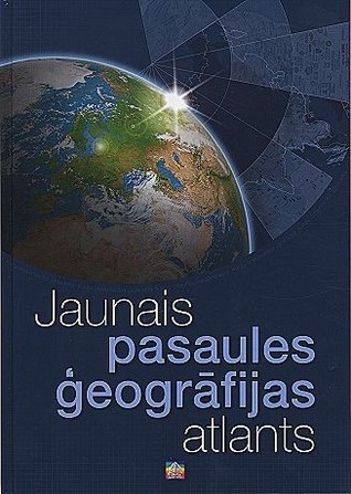 Jaunais pasaules ģeogrāfijas atlants (Unknown Binding)