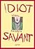 Idiot  Savant