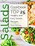 Salads Cookbook: Top 25 Hea...