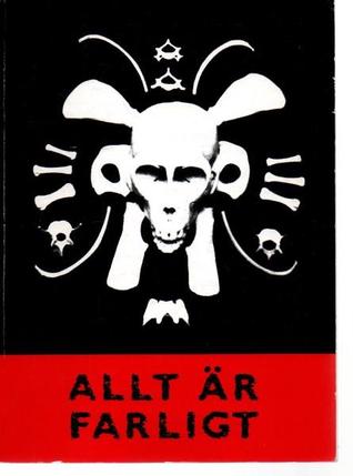 Allt är farligt