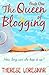 Queen of Blogging