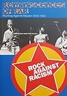 Reminiscences of RAR: Rocking Against Racism 1976 - 1982