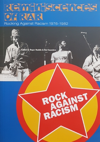 Reminiscences of RAR: Rocking Against Racism 1976 - 1982 (Paperback)