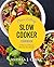 Clean Eating Slow Cooker: 5...