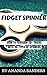 Fidget Spinner by Amanda Sanders