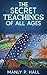 The Secret Teachings Of All Ages by Manly P. Hall
