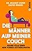 Die Männer auf meiner Couch...