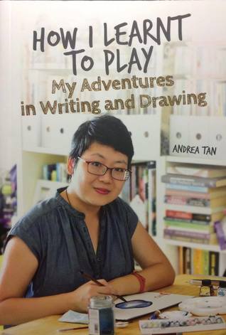 How I Learnt to Play: My Adventures in Writing and Drawing (Paperback)