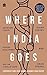 Where India Goes by Diane Coffey