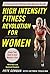 High Intensity Fitness Revolution for Women by Pete Cerqua