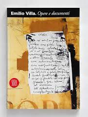 Emilio Villa: Opere e documenti