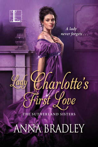 Lady Charlotte's First Love (The Sutherland Sisters, #2)