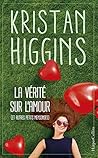 La vérité sur l'amour by Kristan Higgins La vérité sur l'amour by Kristan Higgins