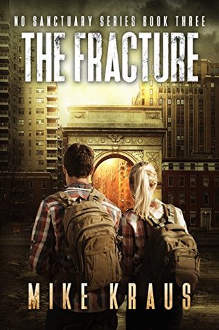 The Fracture (No Sanctuary, #3)