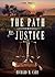 The Path to Justice by Richard M. Cary
