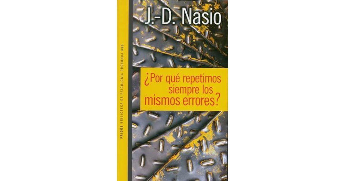 Por Que Repetimos Los Mismos Errores www.goodreads.com