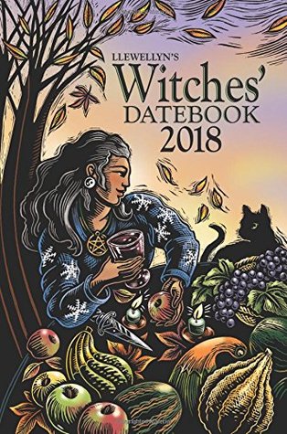 Llewellyn's 2018 Witches' Datebook (Annuals - Witches' Datebook)