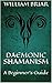 Daemonic Shamanism: A Beginner's Guide