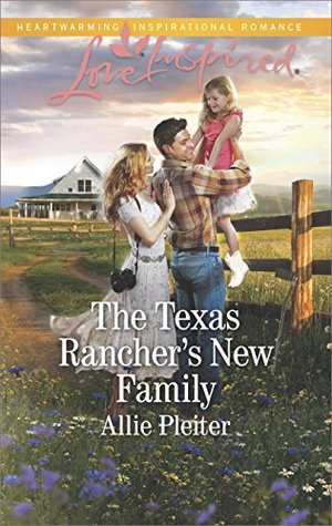The Texas Rancher's New Family: A Single Dad Cowboy Inspirational Romance (Blue Thorn Ranch Book 5)