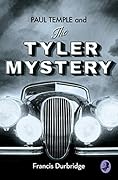 Paul Temple and the Tyler Mystery
