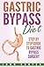 Gastric Bypass Diet: Step B...