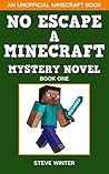 No Escape: A Minecraft Mystery Novel : (An Unofficial Minecraft Book - Zak the Noob Diary Book 1)
