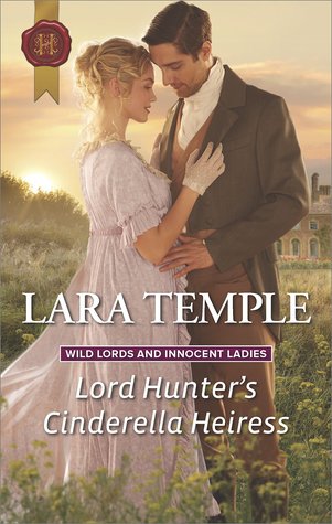 Lord Hunter's Cinderella Heiress (Wild Lords and Innocent Ladies #1)