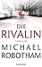 Die Rivalin by Michael Robotham