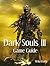 Dark Souls 3 Game Guide: Weapons, Walkthrough, Armor, Strategies, Maps, Items and More
