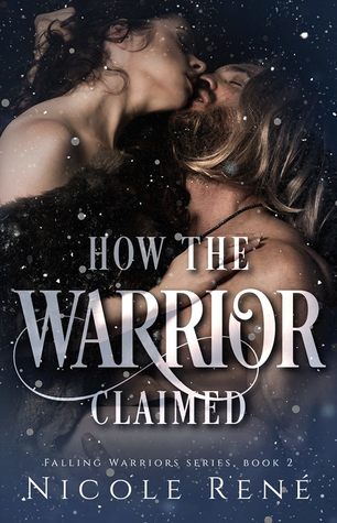 How The Warrior Claimed (Falling Warriors, #2)