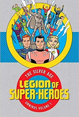 Legion of Super Heroes: The Silver Age Omnibus Vol. 1