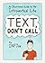 Text, Don't Call An Illustrated Guide to the Introverted Life by Aaron Caycedo-Kimura
