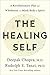 The Healing Self: A Revolutionary New Plan to Supercharge Your Immunity and Stay Well for Life