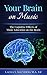 Your Brain on Music: The Co...