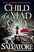 Child of a Mad God (The Coven #1) by R.A. Salvatore