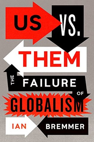 Us vs. Them: The Failure of Globalism (Kindle Edition)