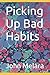 Picking Up Bad Habits