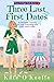 Three Last First Dates (Coz...