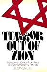 Terror Out of Zion: The Violent and Deadly Shock Troops of Israeli Independence, 1929-1949 Terror Out of Zion: The Violent and Deadly Shock Troops of Israeli Independence, 1929-1949